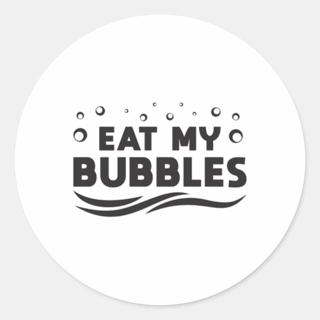 Eat My Bubbles Swimming Swimmer Swim Water Pool Classic Round Sticker (Front)