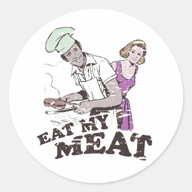 EAT MY MEAT CLASSIC ROUND STICKER (Front)