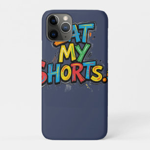 Eat My Shorts, Retro Quote T-Shirt iPhone 11 Pro Case