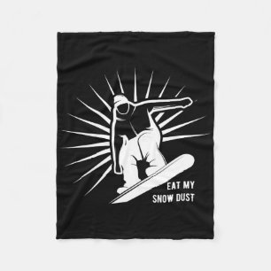 Eat My Snow Dust Snowboarding Fleece Blanket