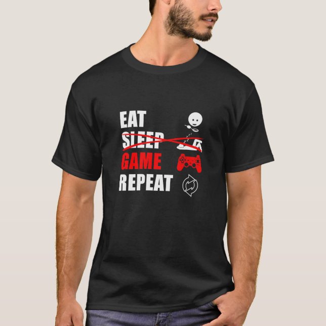 Eat No Sleep Game Repeat Computer Science Nerd Gee T-Shirt (Front)