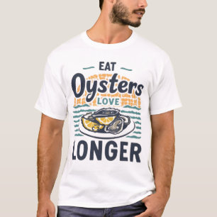 Eat Oysters, Love Longer – Vintage Seafood Tee