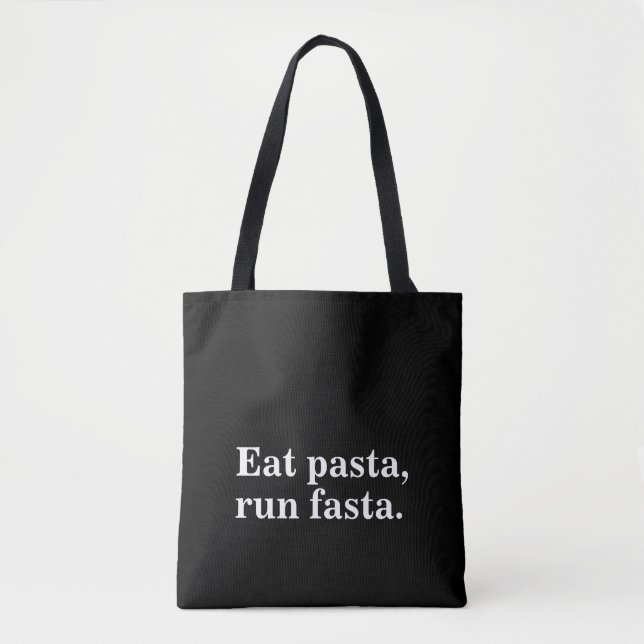 Eat Pasta Run Faster Fasta-Funny Pasta Lover Gift. Tote Bag (Front)