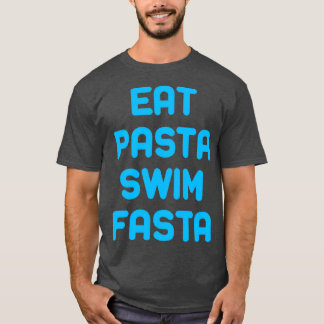 EAT PASTA SWIM FASTA Swimming Shirt Water Beach Gi