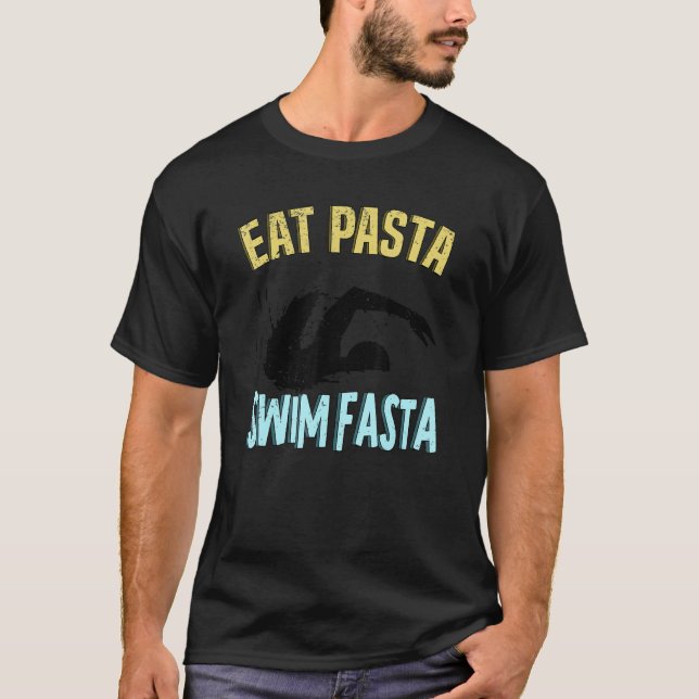 Eat Pasta Swim Fasta Swimming Swim Swimmer T-Shirt (Front)