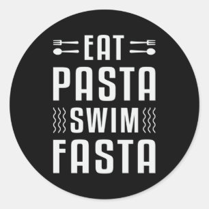 Eat Pasta Swim Fasta Swimming Swimmer Swim Funny Classic Round Sticker