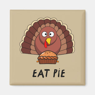 Eat Pie With Thanksgiving Turkey Magnet