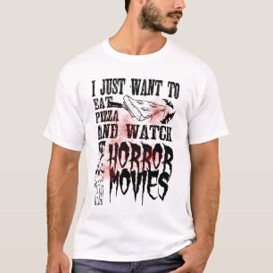 Eat Pizza and Watch Horror Movies Funny Halloween T-Shirt