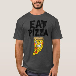 Eat Pizza Funny Tasty Pizza Love Foodie T-Shirt