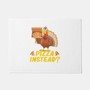 Eat pizza instead of turkey on Thanksgiving Doormat