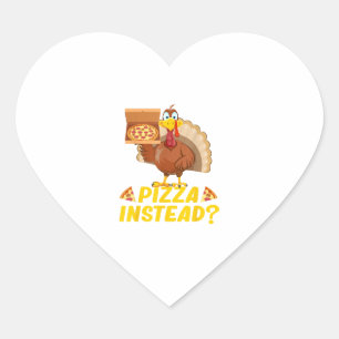 Eat pizza instead of turkey on Thanksgiving Heart Sticker