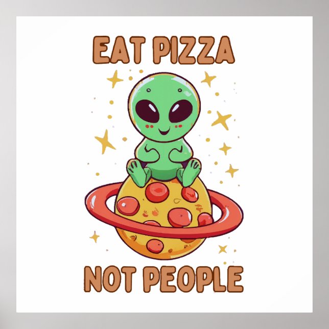 Eat pizza not people poster (Front)