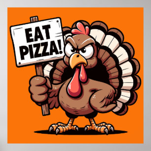 Eat Pizza Turkey Poster