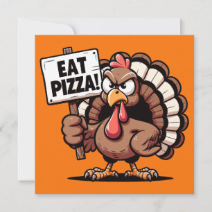 Eat Pizza Turkey Thanksgiving Greeting Card
