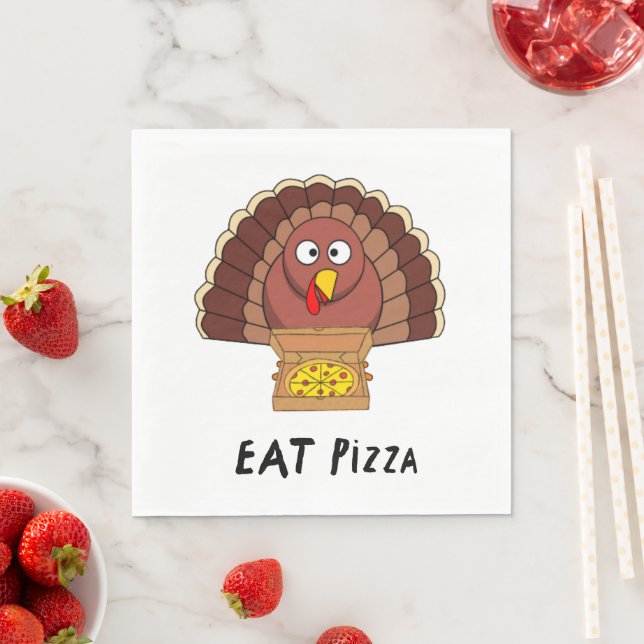 Eat Pizza With Thanksgiving Turkey     Napkin (Insitu)