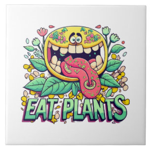 Eat Plants Ceramic Tile