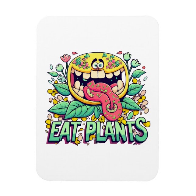 Eat Plants Magnet (Vertical)