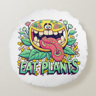 Eat Plants Round Cushion