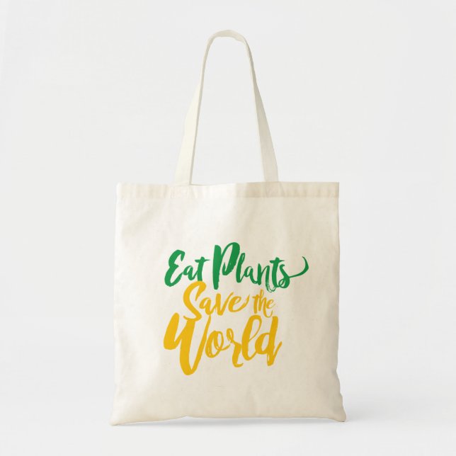 Eat Plants Save the World Tote Bag (Front)