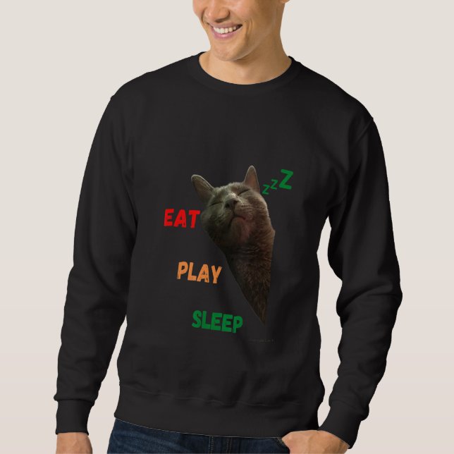 Eat Play Sleep Cat Sweatshirt (Front)