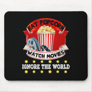 Eat Popcorn Watch Movies Ignore The World Funny Gi Mouse Pad