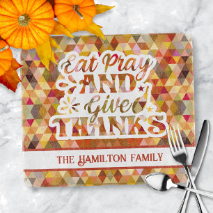 Eat Pray Give Thanks Fall Thanksgiving Typography Cutting Board