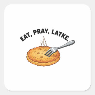 Eat Pray Latke Jewish Hanukkah Latke Lovers Square Sticker