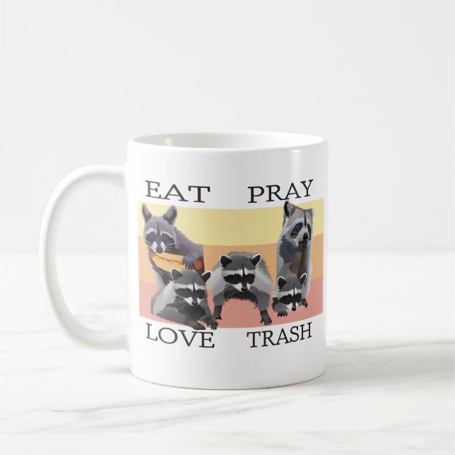 EAT PRAY LOVE TRASH COFFEE MUG (Left)