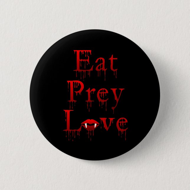 Eat Prey Love 6 Cm Round Badge (Front)
