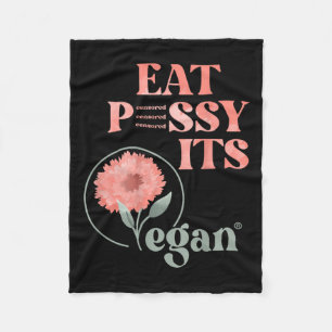 Eat Pssy Its Vegan X Watercolour Edition Vegan Cen Fleece Blanket