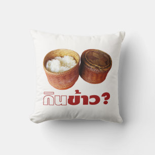 Eat Rice? [Gin Khao?] ... Thai Isan Lao Food Cushion