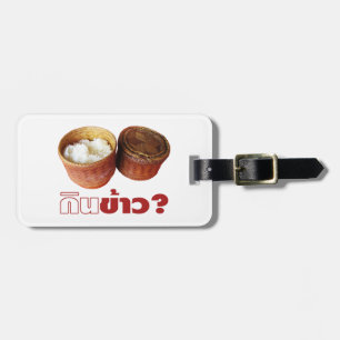 Eat Rice? [Gin Khao?] ... Thai Lao Isan Food Luggage Tag