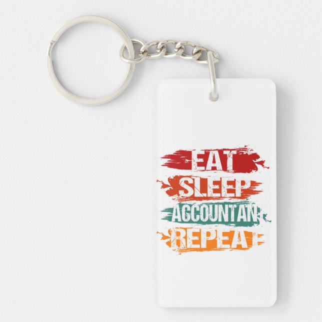 Eat, Sleep, Accountant, Repeat Key Ring (Front)