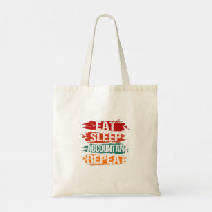 Eat, Sleep, Accountant, Repeat Tote Bag