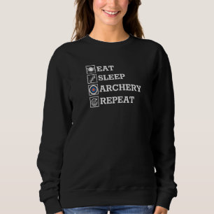 Eat Sleep Achery Repeat Bow Hunting Lover Archer Sweatshirt
