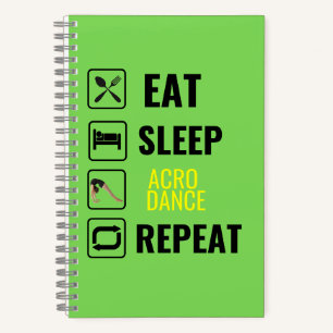 Eat Sleep Acro Dance Repeat Notebook