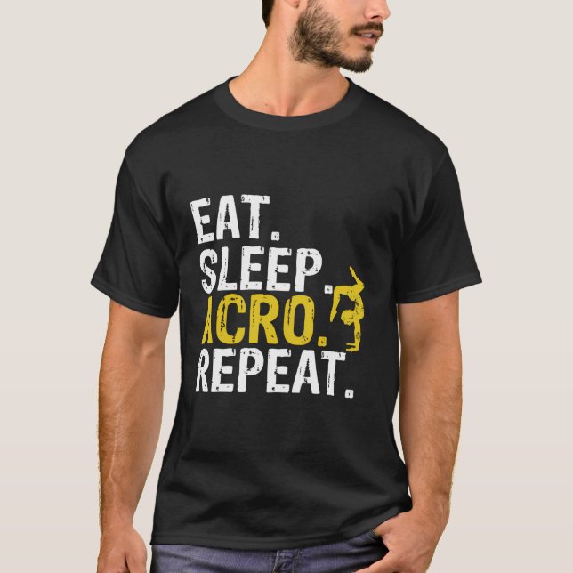 Eat Sleep Acro Repeat Acrobat Gymnastics Gift T-Shirt (Front)