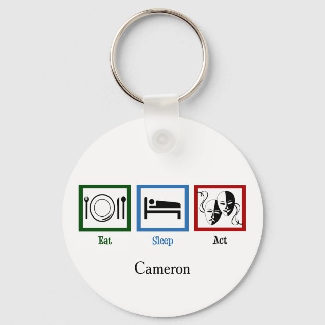 Eat Sleep Act Funny Theatre Actor Key Ring (Front)