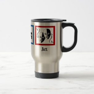 Eat Sleep Act Funny Theatre Actor Travel Mug