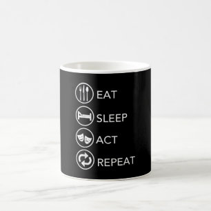 Eat Sleep Act Repeat Actors Acting Gift Coffee Mug