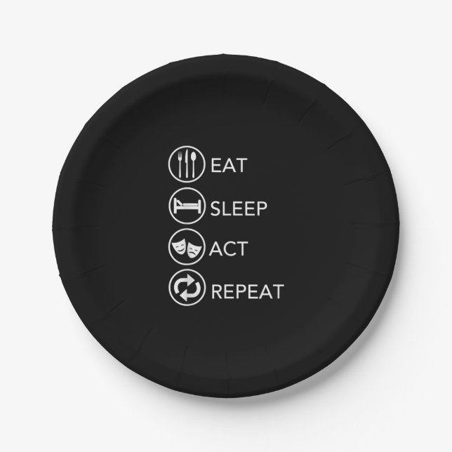 Eat Sleep Act Repeat Actors Acting Gift Paper Plate (Front)