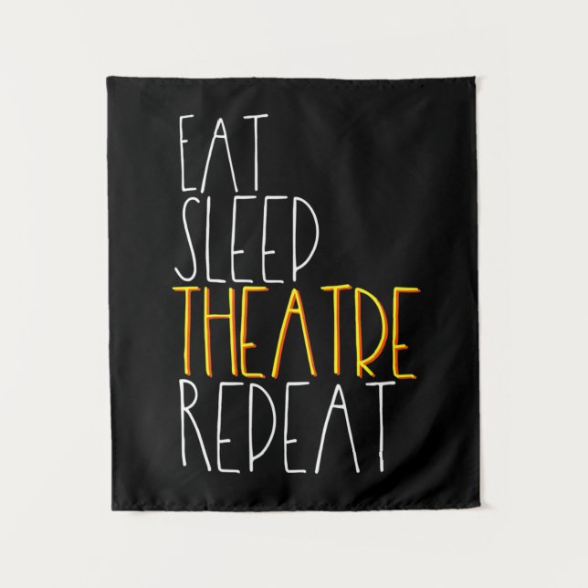Eat Sleep Actress Repeat  Funny Musical Actor Gift Tapestry (Front)