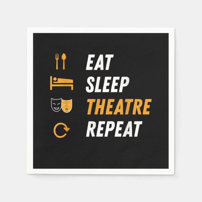 Eat Sleep Actress Repeat - Funny Musical Graphic Napkin (Front)