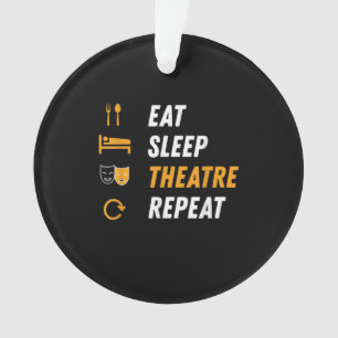 Eat Sleep Actress Repeat - Funny Musical Graphic Ornament