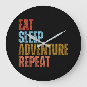 EAT SLEEP ADVENTURE REPEAT LARGE CLOCK