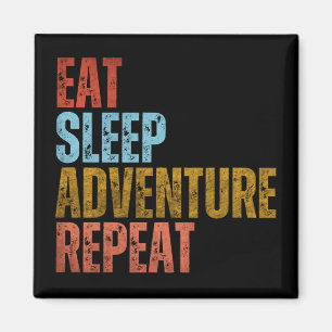 EAT SLEEP ADVENTURE REPEAT MAGNET