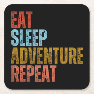 EAT SLEEP ADVENTURE REPEAT SQUARE PAPER COASTER