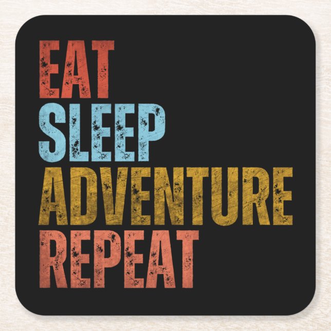 EAT SLEEP ADVENTURE REPEAT SQUARE PAPER COASTER (Front)