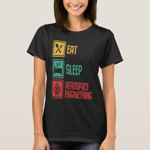 Eat Sleep Aerospace Engineering Engineer Graphic T-Shirt