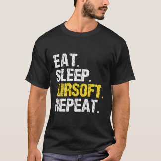Eat Sleep Airsoft Repeat Air Soft Funny Gift T-Shirt